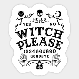 Witch Please Ouija Board Sticker